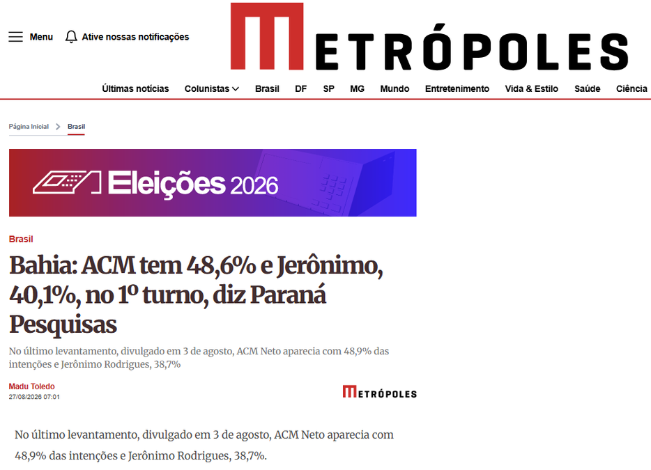 Metrópoles cita pesquisa realizada para Paraná Pesquisas no Estado da Bahia. 2 Metrópoles cita pesquisa realizada para Paraná Pesquisas no Estado da Bahia.