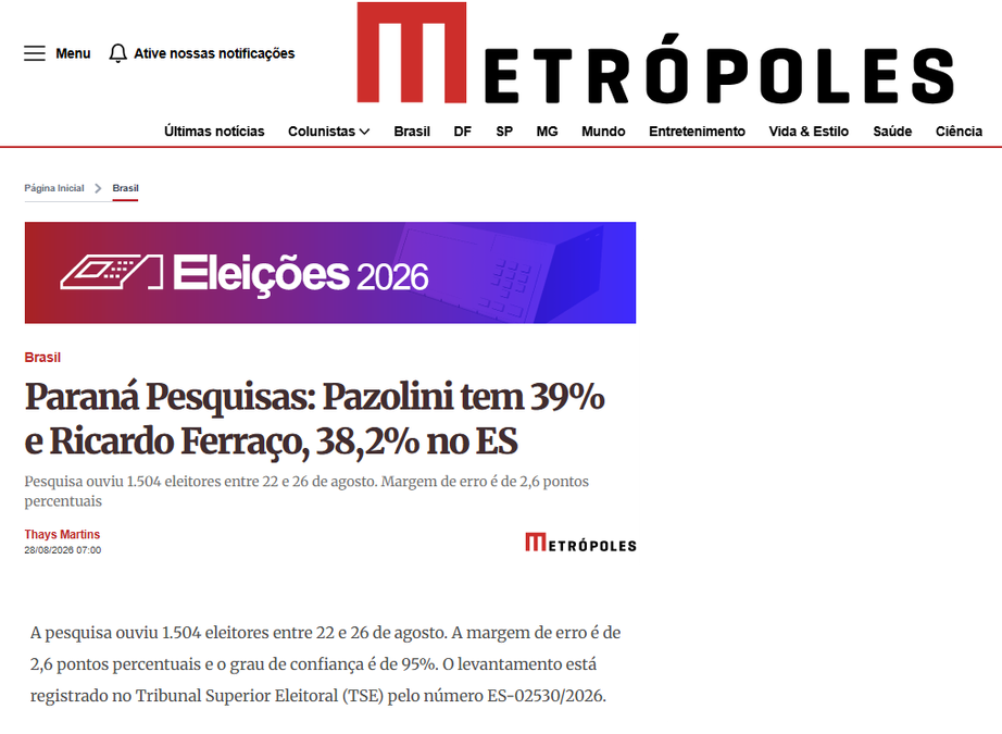 Metrópoles cita pesquisa realizada para Paraná Pesquisas no Estado do Espírito Santo. 2 Metrópoles cita pesquisa realizada para Paraná Pesquisas no Estado do Espírito Santo.