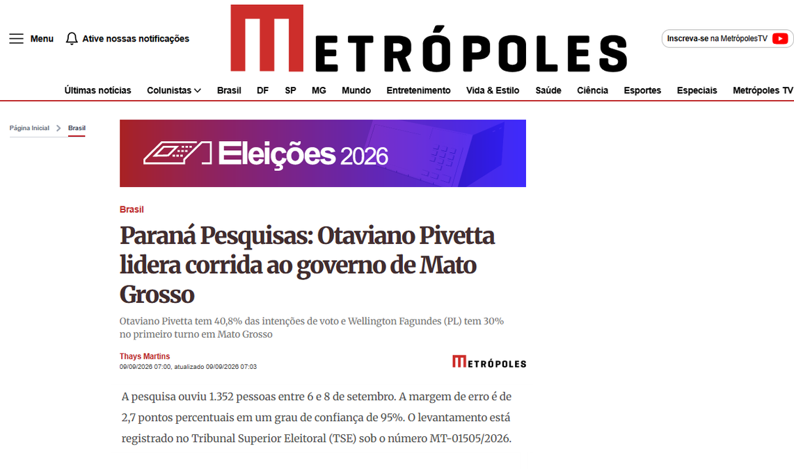 Metrópoles cita pesquisa realizada para Paraná Pesquisas no Estado de Mato Grosso. 2 Metrópoles cita pesquisa realizada para Paraná Pesquisas no Estado de Mato Grosso.